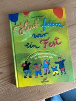 Heut feiern wir ein Fest Buch Bayern - Naila Vorschau