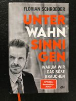 Buch „Unter Wahnsinnigen“ von Florian Schröder neuwertig Sachsen - Ottendorf-Okrilla Vorschau