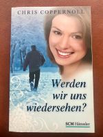 Christliches Buch: Werden wir uns wiedersehen? SCM Baden-Württemberg - Gaienhofen Vorschau