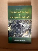 Die Zukunft der Jagd - Sachbuch zur Jagd / Neumann Neudamm Brandenburg - Nauen Vorschau