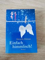 Buch Einfach himmlisch Roman Michelle Holman Nordrhein-Westfalen - Minden Vorschau