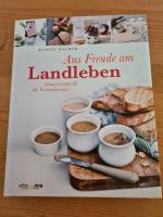 Alison Walker "aus Freude am Landleben" Kochbuch Baden-Württemberg - Magstadt Vorschau