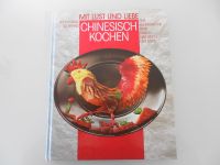 Mit Lust und Liebe Chinesisch Kochen HoFu-Lung Uli Franz Kochbuch Bayern - Würzburg Vorschau