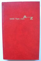 5000 Tipps von A-Z; Luise von Kotarski; Ein Lexikon nützlicher Rheinland-Pfalz - Neustadt an der Weinstraße Vorschau