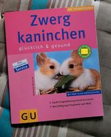 GU Tierratgeber Zwergkaninchen, mit 10 Tipps Nordrhein-Westfalen - Recklinghausen Vorschau