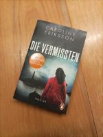 Buch "Die Vermissten" von Caroline Eriksson Kreis Ostholstein - Grube Holst Vorschau