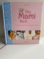 Das wunderschöne Mami-Buch von Katja Kessler Baden-Württemberg - Kirchentellinsfurt Vorschau