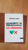 Michael Nast: Generation Beziehungsunfähig. Die Lösungen Bayern - Gerolzhofen Vorschau