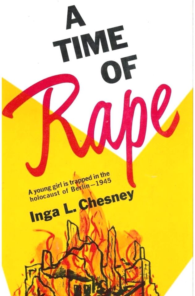 SUCHE: The time of rape, Inga L. Chesney in Berlin