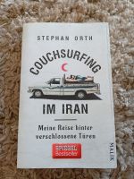 S. Orth Couchsurfing im Iran Meine Reise hinter verschlossenen Baden-Württemberg - Rottweil Vorschau