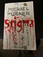 Stigma von Michael Hübner - Psychothriller Hessen - Limburg Vorschau