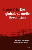 ⭐Die globale sexuelle Revolution (Gabriele Kuby) - Buch⭐ Hessen - Grävenwiesbach Vorschau