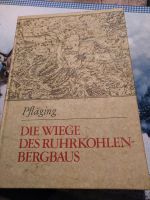 Kurt Pflaeging:Die Wiege des Ruhrkohlenbergbaus Nordrhein-Westfalen - Sprockhövel Vorschau