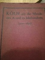 Altes Buch *Köln um die Wende* des 18. Und 19. Jahrhundert Rheinland-Pfalz - Wiebelsheim Vorschau