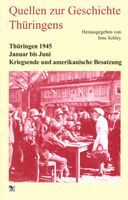 Thüringen 1945. Januar bis Juni. Kriegsende und amerikanische Bes Thüringen - Erfurt Vorschau