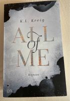 „All of me“- K.L. Kreig Buch Roman Taschenbuch Baden-Württemberg - Kornwestheim Vorschau