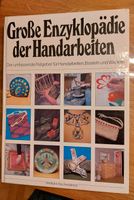 Buch: Große Enzyklopädie der Handarbeiten Bayern - Eichenau Vorschau