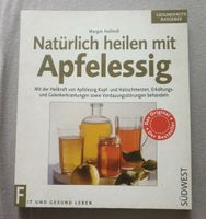 Natürlich heilen mit Apfelessig von Margot Hellmiß | Buch Essen - Essen-Katernberg Vorschau
