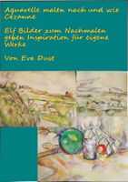 Aquarelle malen nach und wie Cezanne - eine kleine Anleitung Niedersachsen - Celle Vorschau