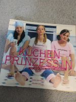 Küchen Prinzessin Ab jetzt wird selbst gekocht Kochbuch Bayern - Neustadt b.Coburg Vorschau