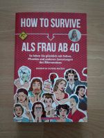 How to survive als Frau ab 40:-) Baden-Württemberg - Ettlingen Vorschau