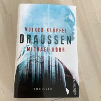 Draußen Volker Klüpfel Michael Kobr Thriller Ullstein 2019 Schleswig-Holstein - Henstedt-Ulzburg Vorschau