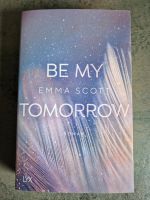 Taschenbuch "Be my tomorrow" Emma Scott, NEU Bayern - Germering Vorschau