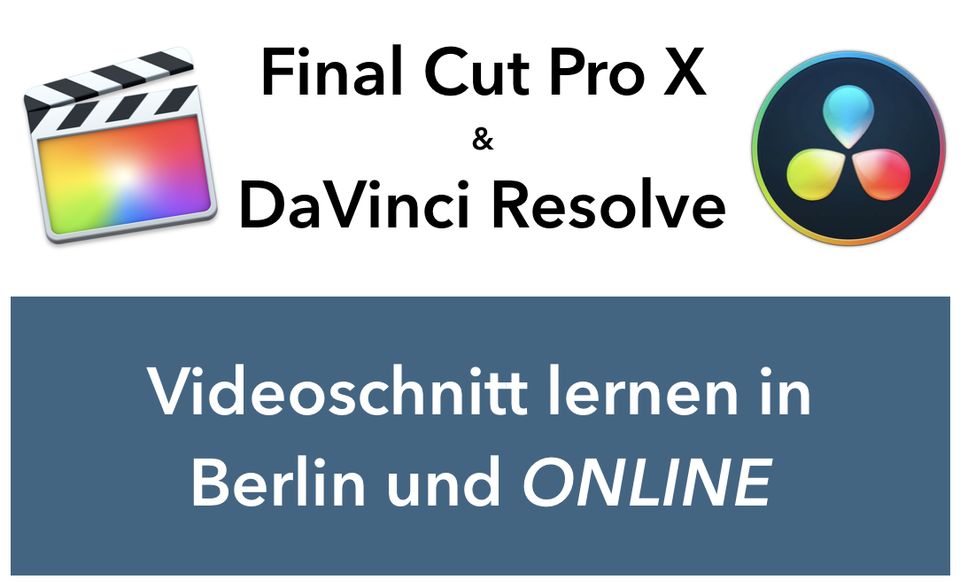 Final Cut Pro X / DaVinci Resolve für Neueinsteiger und Profis in Berlin