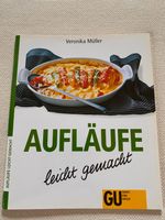 Aufläufe leicht gemacht Veronika Müller GU Gräfe Unzer Kochbuch München - Altstadt-Lehel Vorschau