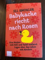 Babykacke riecht nach Rosen, Buch, Jill Smokler Bayern - Rimpar Vorschau