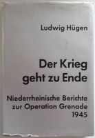 Der Krieg geht zu Ende Niederrheinische Berichte OperationGranade Friedrichshain-Kreuzberg - Friedrichshain Vorschau