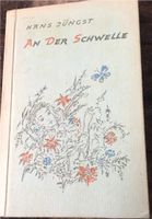 Hans Jüngst : An der Schwelle 1Auflage 1946 Bergedorf - Kirchwerder Vorschau