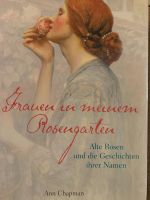 Frauen in meinem Rosengarten, Rosen Bildband, neuwertig Baden-Württemberg - Maulbronn Vorschau