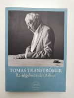 Tomas Tranströmer. Randgebiete der Arbeit Nordrhein-Westfalen - Espelkamp Vorschau