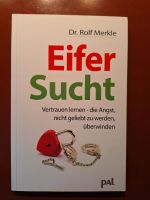Eifersucht * Dr. Rolf Merkle Vertrauen lernen Angst überwinden Kreis Pinneberg - Elmshorn Vorschau