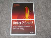 Buch "Unter 2 Grad ? Was der Weltklimavertrag wirklich bringt" Baden-Württemberg - Frickenhausen Vorschau
