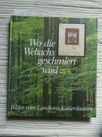 Weltachs, wo sie geschmiert wird Rheinland-Pfalz - Enkenbach-Alsenborn Vorschau