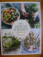 Mein Kräuter und Blumen Kochbuch - Rezepte und Tipps zu Anbau und Nordrhein-Westfalen - Bad Sassendorf Vorschau