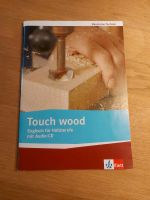 Touch wood  - Englisch für Holzberufe Rheinland-Pfalz - Buchholz (Westerwald) Vorschau