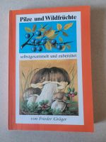 Buch: Pilze und Wildfrüchte sammeln und zubereiten Rostock - Pölchow Vorschau