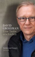 Eine Taube erschießen: Reden und Essays v. David Grossman Friedrichshain-Kreuzberg - Friedrichshain Vorschau