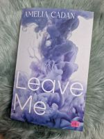 Leave Me - Amelia Cadan *signiert* Sachsen-Anhalt - Salzmünde Vorschau