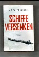 SCHIFFE VERSENKEN v. Mark Chisnell : Taschenbuch . Thriller . Act Nordrhein-Westfalen - Lindlar Vorschau