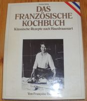 Kochbuch: Das französische Kochbuch; Francoise Bernard; 1987 Bayern - Dietfurt an der Altmühl Vorschau