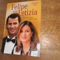 Felipe und Letizia   Die Krönung einer Liebe Niedersachsen - Frellstedt Vorschau