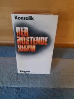 Zu verschenken Der rostende Ruhm Heinz G. Konsalik Lingen Buch Baden-Württemberg - Wolpertshausen Vorschau