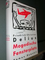 Friedrich Christian Delius Mogadischu Fensterplatz 1977 Berlin - Pankow Vorschau