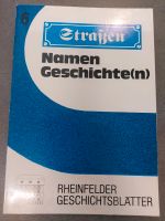 Straßen Namen Geschichte(n) - Rheinfeldener Geschichtsblätter Baden-Württemberg - St. Blasien Vorschau