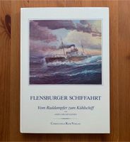 Flensburger Schiffahrt Vom Raddampfer zum Kühlschiff – Buch Eimsbüttel - Hamburg Schnelsen Vorschau