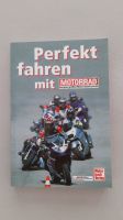 Buch Perfekt fahren mit Motorrad Nordrhein-Westfalen - Dormagen Vorschau